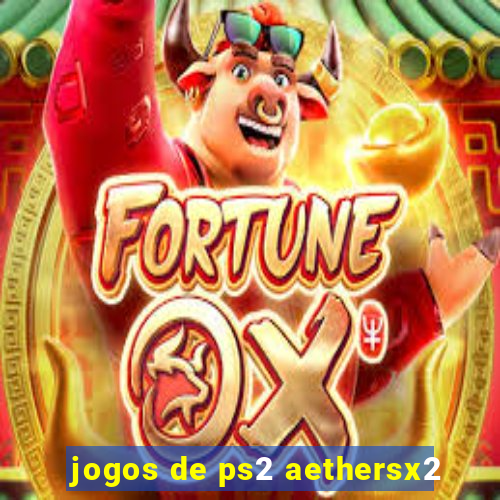 jogos de ps2 aethersx2